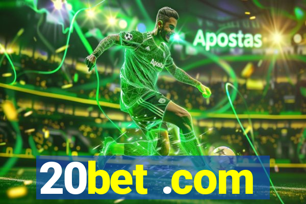 20bet .com